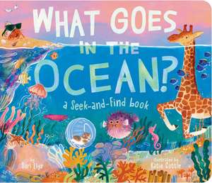 What Goes in the Ocean?: A Seek-and-Find Book de Dori Elys