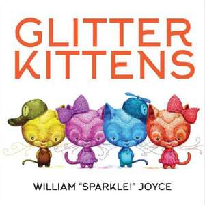 Glitter Kittens de William Joyce