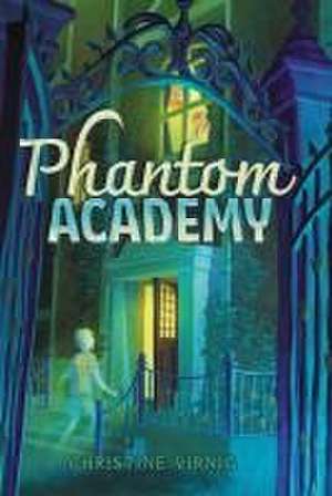 Phantom Academy de Christine Virnig