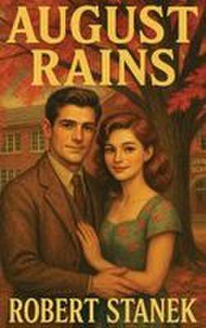 August Rains de Robert Stanek