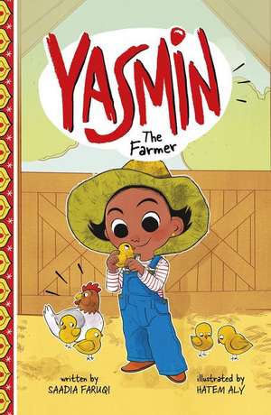 Yasmin the Farmer de Saadia Faruqi