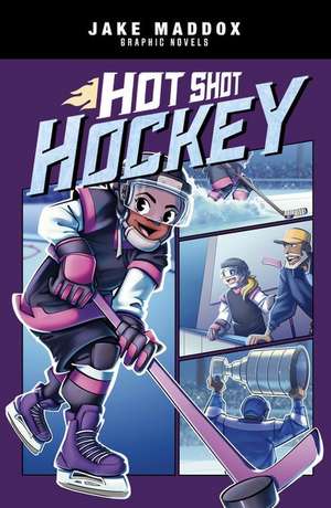 Hot Shot Hockey de Jake Maddox