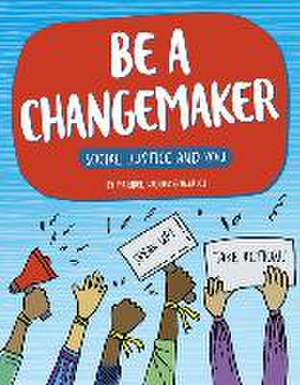 Be a Changemaker de Maribel Valdez Gonzalez