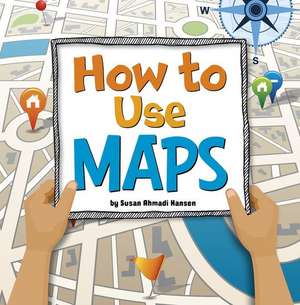 How to Use Maps de Susan Ahmadi Hansen