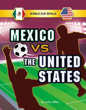 Mexico vs. the United States de Jules Allen