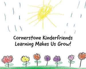 Cornerstone Kinderfriends - Learning Makes Us Grow de Alijah Ryan