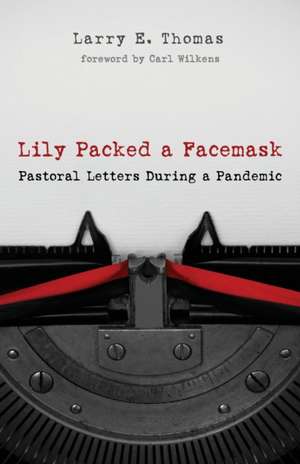 Lily Packed a Facemask de Larry E. Thomas