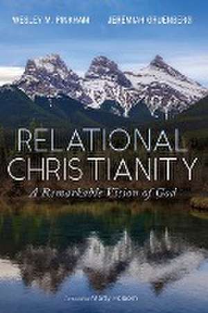 Relational Christianity de Wesley M. Pinkham