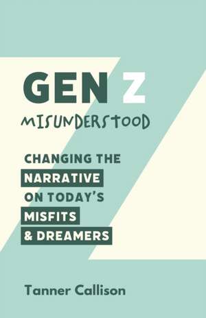 Gen Z Misunderstood de Tanner Callison