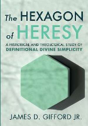 The Hexagon of Heresy de James D. Jr. Gifford