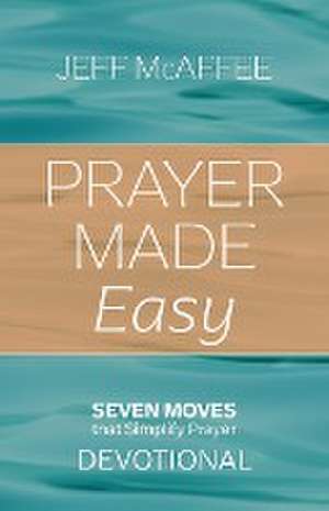 Prayer Made Easy de Jeff McAffee