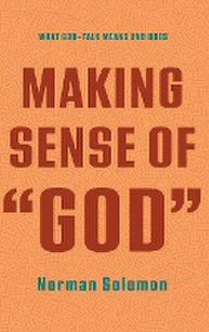 Making Sense of "God" de Norman Solomon