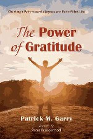 The Power of Gratitude de Patrick M. Garry