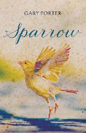 Sparrow de Gary Porter