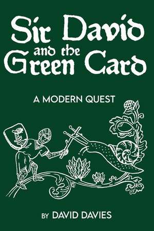 Sir David and the Green Card de David Davies