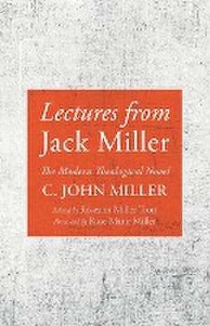 Lectures from Jack Miller de C. John Miller