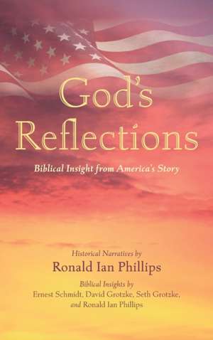 God's Reflections de Ronald Ian Phillips