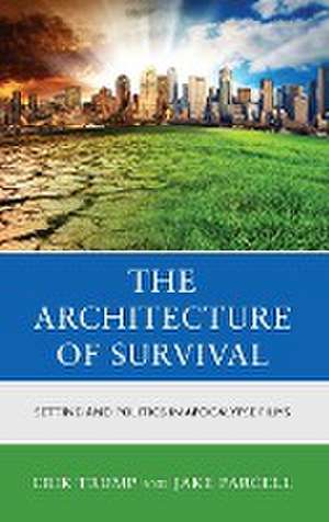 The Architecture of Survival de Erik Trump