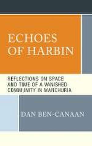 Echoes of Harbin de Dan Ben-Canaan