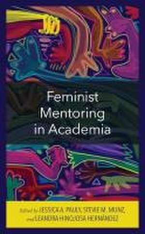 Feminist Mentoring in Academia de Jessica A. Pauly