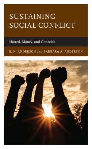 Sustaining Social Conflict de E. N. Anderson