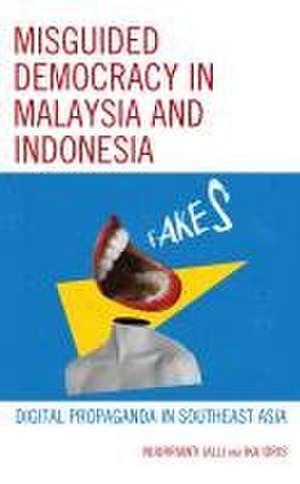 Jalli, N: Misguided Democracy in Malaysia and Indonesia de Ika Idris