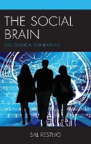 Restivo, S: Social Brain de Sal Restivo