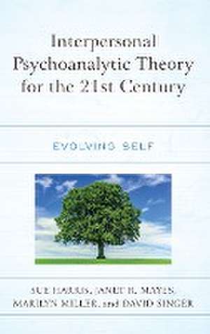 Harris, S: Interpersonal Psychoanalytic Theory for the 21st de David Singer