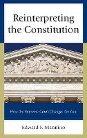 Reinterpreting the Constitution de Edward F. Mannino