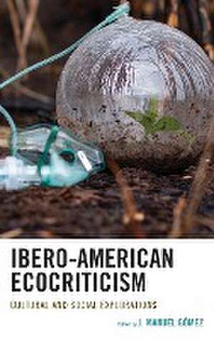 Ibero-American Ecocriticism de J. Manuel Gómez