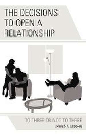 Beggan, J: Decisions to Open a Relationship de James K. Beggan