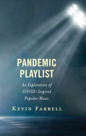 Pandemic Playlist de Kevin Farrell