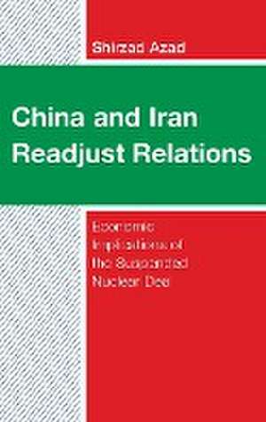 China and Iran Readjust Relations de Shirzad Azad