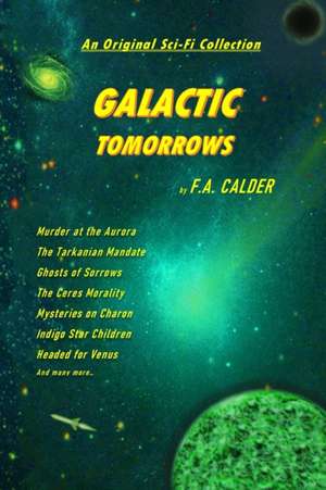 GALACTIC TOMORROWS de F. A. Calder