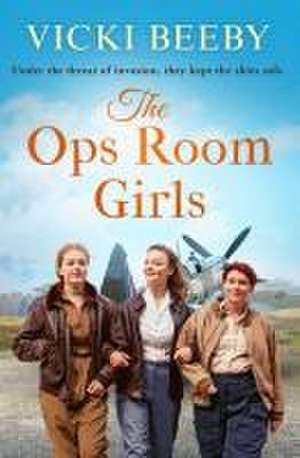 The Ops Room Girls de Vicki Beeby