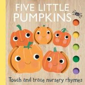 Touch and Trace Nursery Rhymes: Five Little Pumpkins de Editors of Silver Dolphin Books