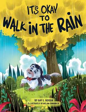 It's Okay to Walk in the Rain de Gay E. Rosen