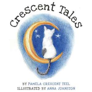 Crescent Tales de Pamela Crescent Teel