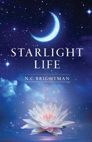 Starlight Life de N. C. Brightman