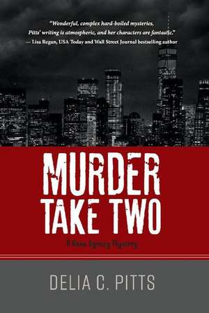 Murder Take Two: A Ross Agency Mystery de Delia C. Pitts