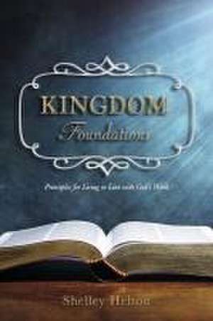 Kingdom Foundations de Shelley Helton