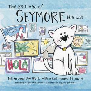 The 29 Lives of Seymore the Cat de Serena Howell