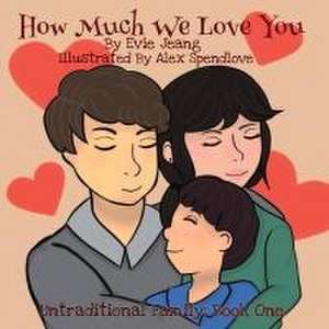 How Much We Love You: Book One de Evie Jeang