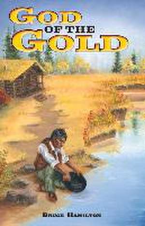 God of the Gold de Bruce Hamilton