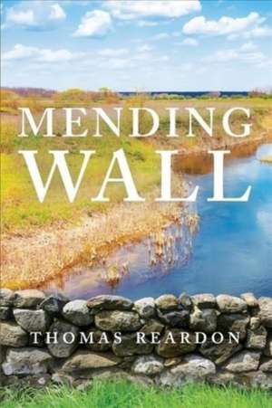 Mending Wall de Thomas Reardon