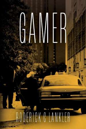 Gamer de Roderick C. Lankler