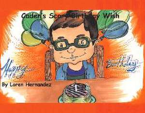 Caden's Scary Birthday Wish de Loren Hernandez