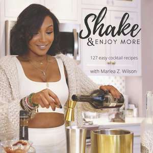 Shake & Enjoy More de Marlea Z. Wilson