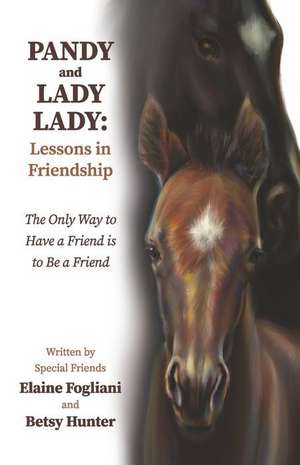 Pandy and Lady Lady: Lessons in Friendship de Elaine Fogliani