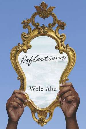 Reflections de Wole Abu